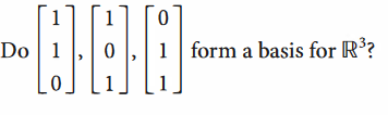 Do 1
1 form a basis for R'?
