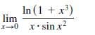 In (1 + x')
lim
x-0 x•sin x?
