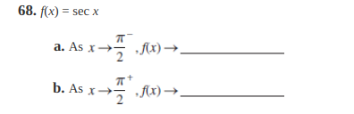 68. f(x) = sec x
a. As x→ Ax) →.
sx→ „Rx)→,
b. As x-

