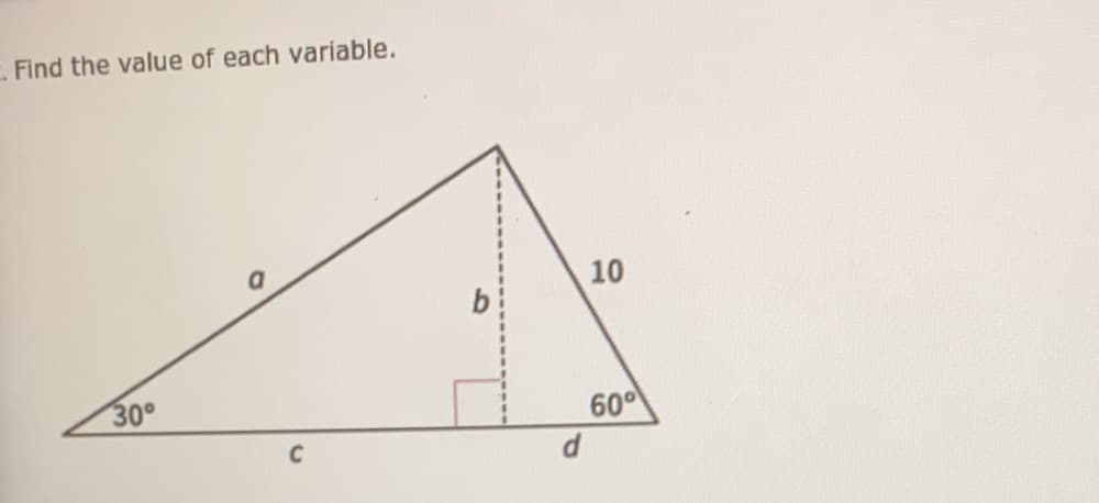 Find the value of each variable.
10
30
600
C
