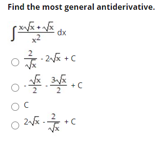 Find the most general antiderivative.
dx
x2
