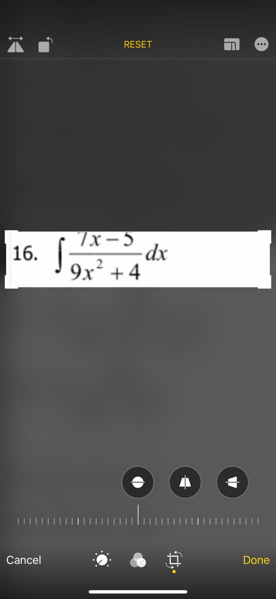 RESET
7x- 5
| 16.
9x² + 4
Cancel
Done
