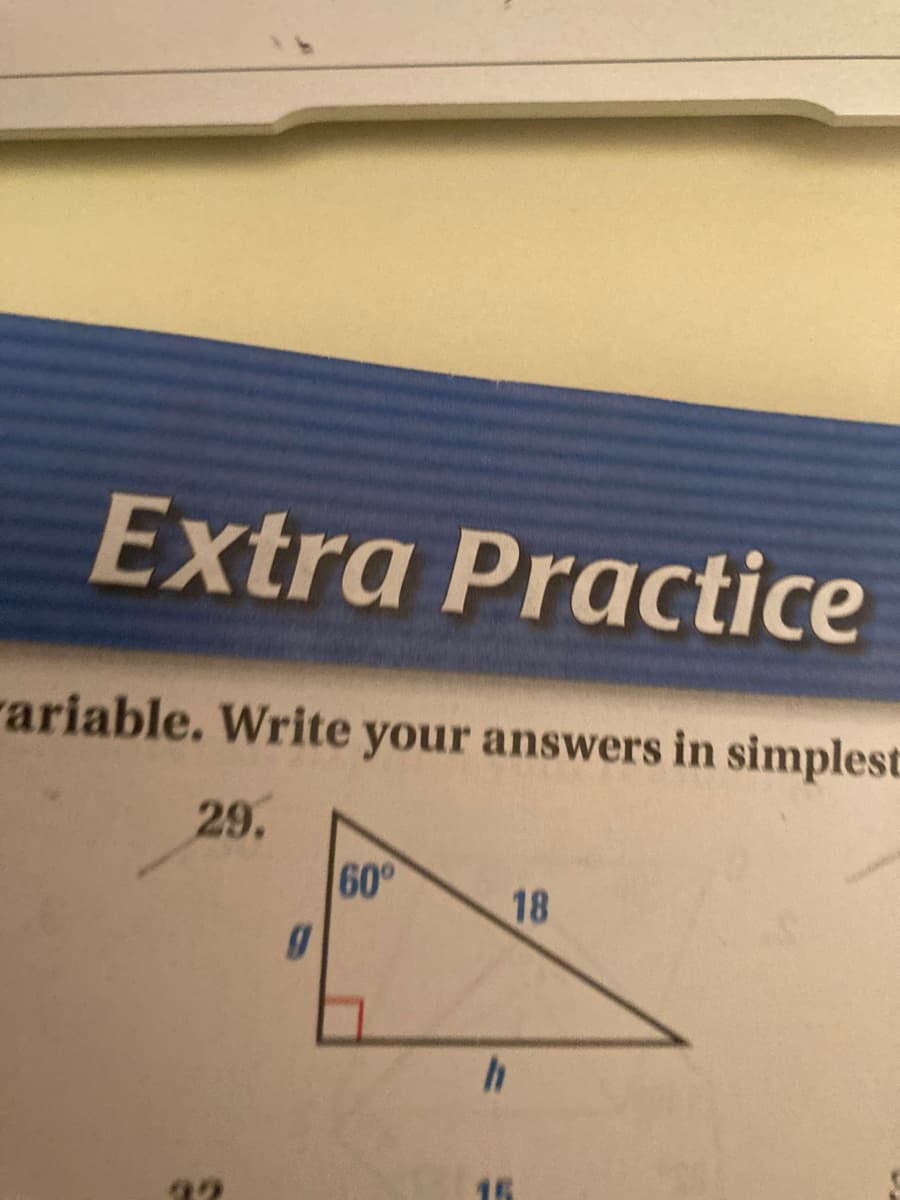 Extra Practice
rariable. Write your answers in simplest
29.
60
18
