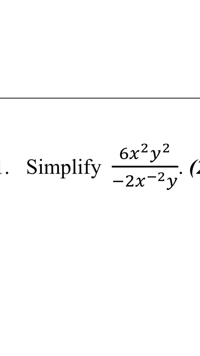 6x²y²
2
.. Simplify
-2x-2y'
