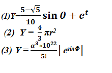 5-V5
sin 0 + et
10
4
Y =
3
(1)Y=
(2) ar
a3-1022
(3) Y=
5!
esin
