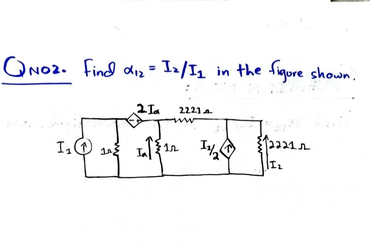 QNO2. find diz= I/I1 in the figore shown.
2221 n.
Iz

