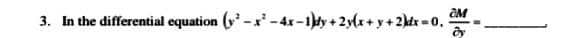 3. In the differential equation (y-x -4r-1dy + 2y(x+y+2)dx = 0,
