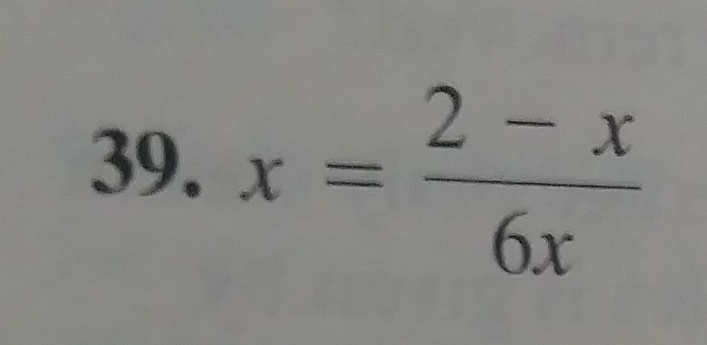 2 - х
39. х —
6x
