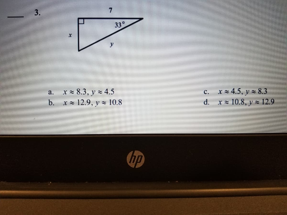 3.
33°
y
х~8.3, у ~ 4.5
а.
с. х 4.5, ук 8.3
d. x10.8, у 12.9
b.
**12.9, у ~ 10.8
hp
