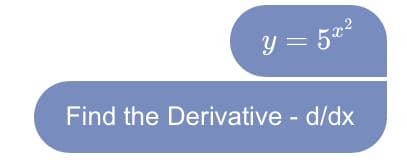 y = 522
Find the Derivative - d/dx
