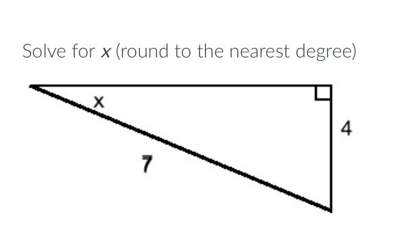 Solve for x (round to the nearest degree)
4
7
