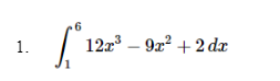 1.
12x – 9x? + 2 dx
