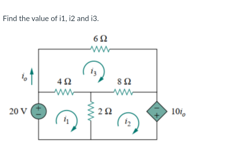 Find the value of i1, i2 and i3.
6Ω
4Ω
Μ
20 V (+
13
2 Ω
8 Ω
www
12
1+
10i,
