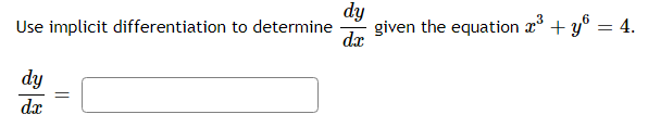 dy
given the equation x° + y°
da
4.
Use implicit differentiation to determine
dy
dx

