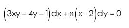 (3xy - 4y-1)dx + x(x-2)dy - 0
