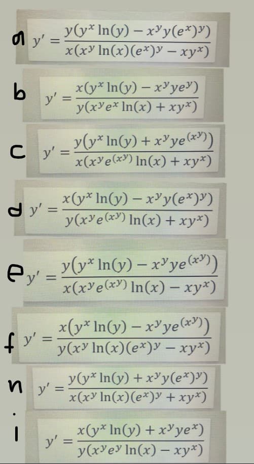 y(y* In(y) – x'y(e*)')
d y' =
x(x³ ln(x)(e*)» – xy*)
-
x(y* In(y) – x'ye")
y' =
y(x'e* In(x) + xy*)
C y = >(v* In() +x³ye«»))
x(x'e(x) ]n(x) + xy*)
%3D
x(y* In(y) – x'y(e*)")
d y' =
y(x'e(x) In(x) + xy*)
%3D
y(y* In(y) – x'ye (x))
ey
x(x'e(xY) In(x) – xy*)
|
x(y* In(y) – x³ye (2Y))
y' =
y(x In(x)(e*)» – xy*)
-
-
y(y* In(y) + x'y(e*)')
n y' =
x(xy In(x)(e*)" + xy*)
%3D
x(y* In(y) + x'ye*)
y' =
y(x'ey In(x) – xy*)
