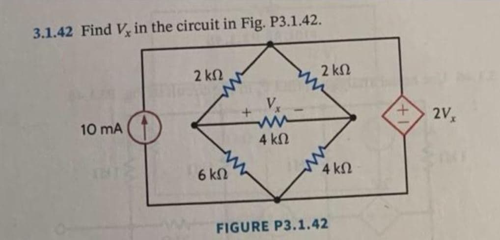 3.1.42 Find V in the circuit in Fig. P3.1.42.
2 kN
2 kN
+,
10 mA
2V,
4 kN
6 kn
4 k2
FIGURE P3.1.42
