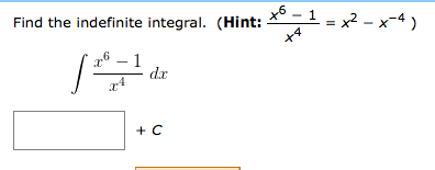 Find the indefinite integral. (Hint:
x² – x-4 )
g6 – 1
dx
+ C
