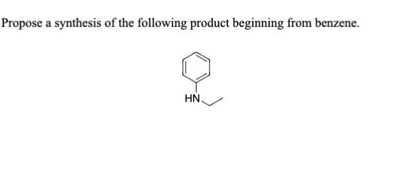 Propose a synthesis of the following product beginning from benzene.
HN.
