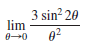 3 sin? 20
lim
