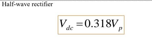 Half-wave rectifier
Va =0.318V,
dc
