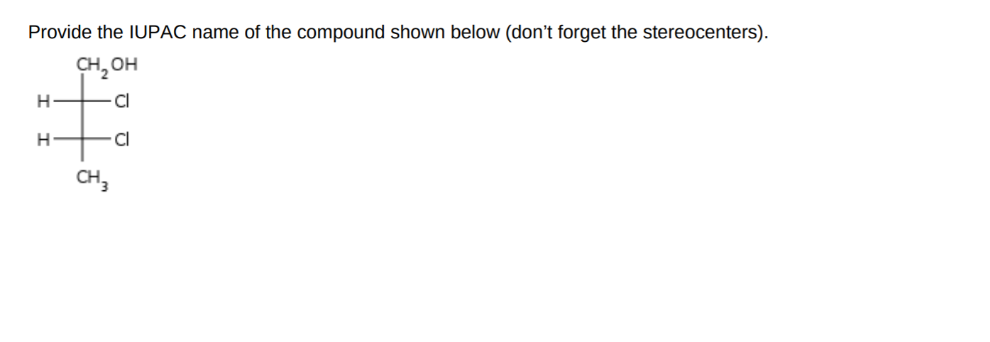 Provide the IUPAC name of the compound shown below (don't forget the stereocenters).
언2H
CH3
