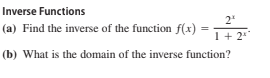 Inverse Functions
24
(a) Find the inverse of the function f(x)
1+ 2
(b) What is the domain of the inverse function?
