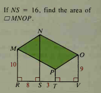 If NS = 16, find the area of
O MNOP.
N
10
6.
R 8
S 3 T
