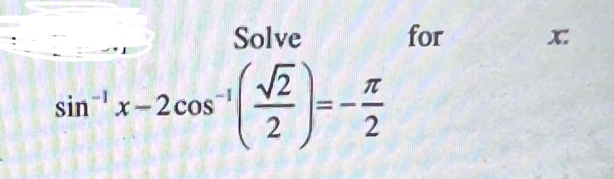 Solve
for
V2
sinx-2cos
()号
|
2
