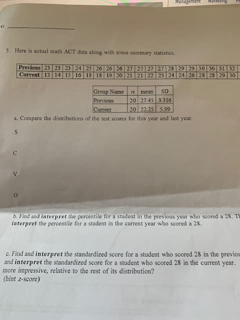 . Here is actual math ACT data along with some summary statistics.
