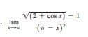V(2+ cos x) - 1
lim
(7 - x)
エ一→
