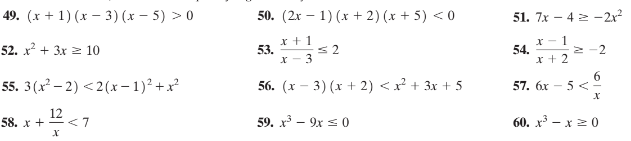 49. (х + 1) (х — 3) (х — 5) > 0
50. (2r — 1) (х +2) (х + 5) <0
51. 7x - 4 2 -2x2
х+1
53.
х - 3
*- 1
54.
х+2
52. х2 + 3х 2 10
2 -2
55. 3 (x? — 2) <2(х - 1)? +?
56. (х — 3) (х + 2) <x? + 3х + 5
57. бх —
6
5 <
12
58. х + — <7
59. х3 — 9х s 0
60. x³ – x = 0
