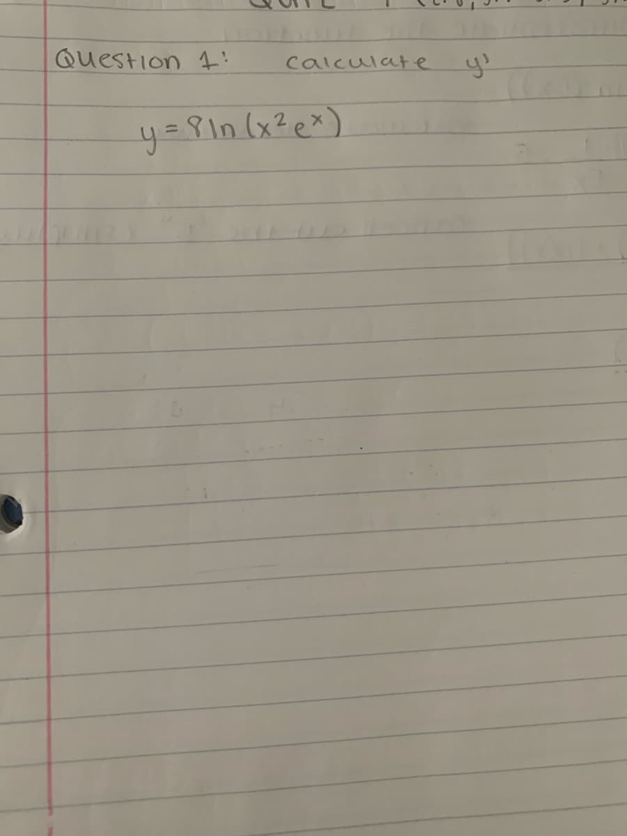 Question !
calculate
y=81n (x?ex)
