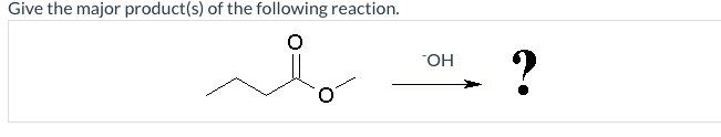 Give the major product(s) of the following reaction.
i
OH
- ?