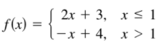 2х + 3, х< 1
f(x) :
%3D
—х + 4, х > 1
