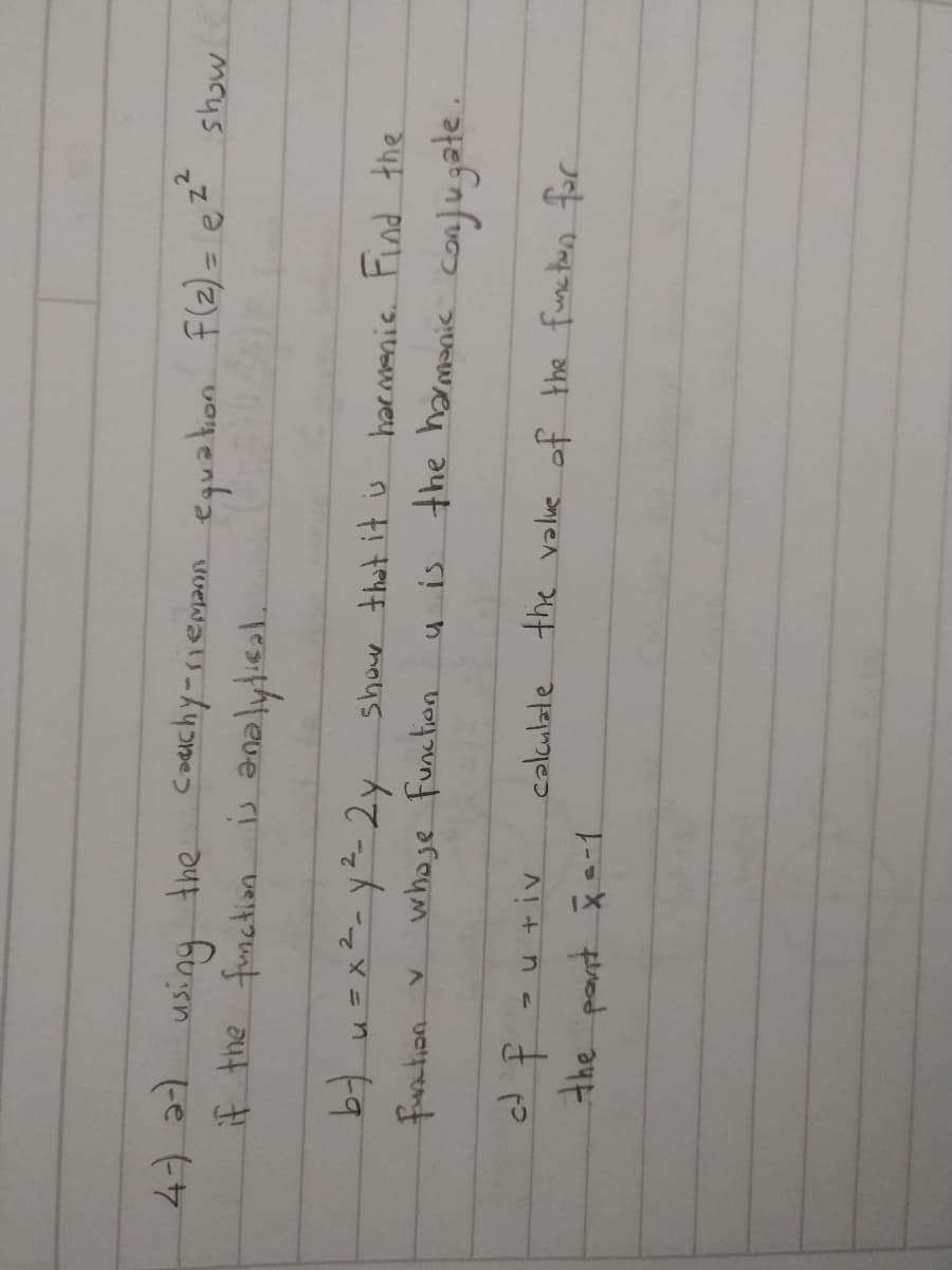using the
if the function.
codichy-riemaon equation F(2) =
ez2
mcys
bu=xニ-y22y
ņ t! foy f moys
u is the harmanic coojugate
A ven
whoje Function
colculate the value of the functoon for
the part -1

