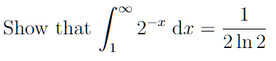 1
Show that
2-* dx
2 In 2
1
8.
