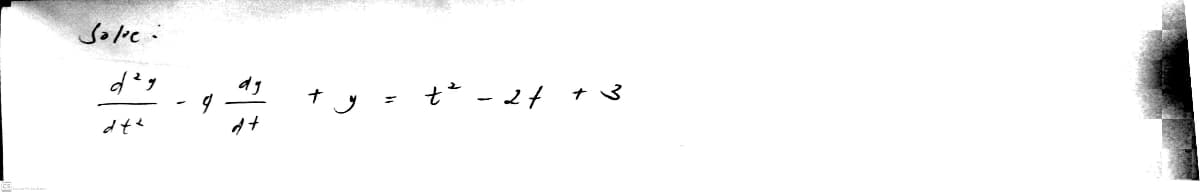Solve:
dg
+ y = t -2
