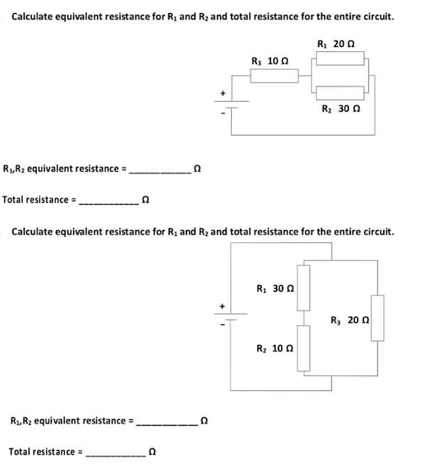 Calculate equivalent resistance for R₁ and R₂ and total resistance for the entire circuit.
R₁,R₂ equivalent resistance =
Total resistance =
R₁,R₂ equivalent resistance =
Total resistance =______________
R3 100
Calculate equivalent resistance for R₁ and R₂ and total resistance for the entire circuit.
Ω
R₁ 30 2
R₁ 200
R₂ 100
R₂ 3002
R₁ 2002