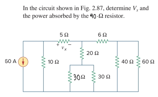 In the circuit shown in Fig. 2.87, determine V, and
the power absorbed by the 4O-2 resistor.
20 Ω
60 A
10 Ω
40 Ω
60 Ω
302
30 2
ww
