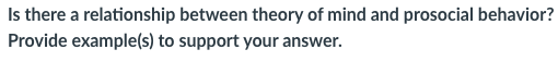 Is there a relationship between theory of mind and prosocial behavior?
Provide example(s) to support your answer.