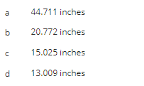 10
b
с
d
44.711 inches
20.772 inches
15.025 inches
13.009 inches