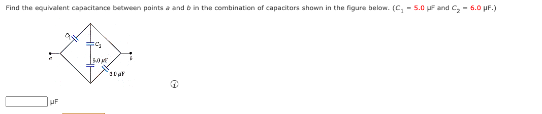 Find the equivalent capacitance between points a and b in the combination of capacitors shown in the figure below. (C, = 5.0 µF and C, = 6.0 µF.)
5.0 uF
6.0 uF
