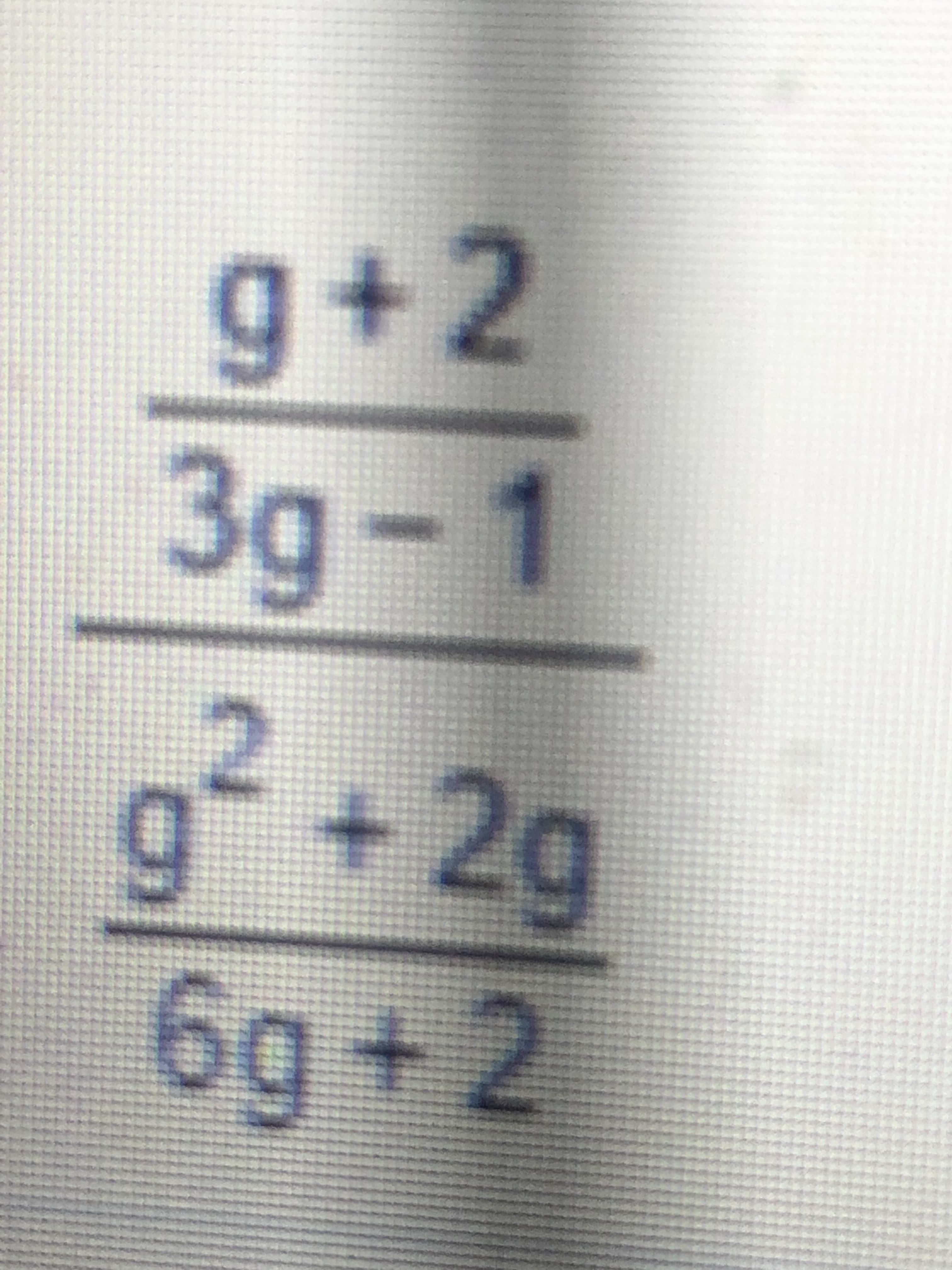 g+2
3g-1
2.
g+2g
6g+2
