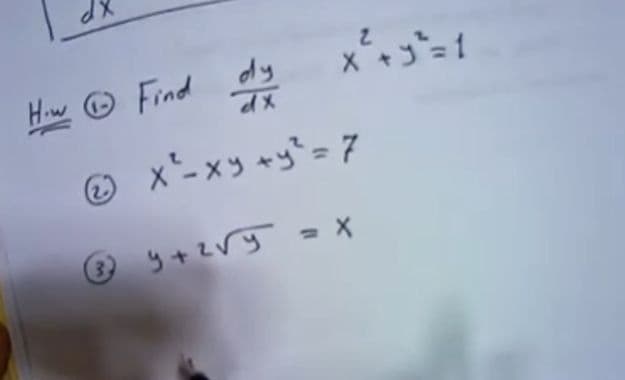 How Find dy
x、コー
O x-xラャ=7
® y + zVy X
3.
