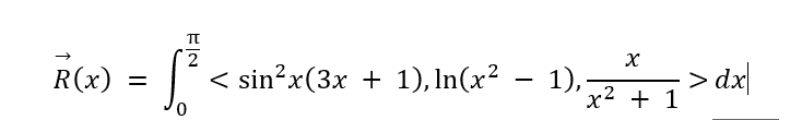 2
R(x)
< sin?x(3x + 1), In(x² – 1),
> dx
-
x2 + 1

