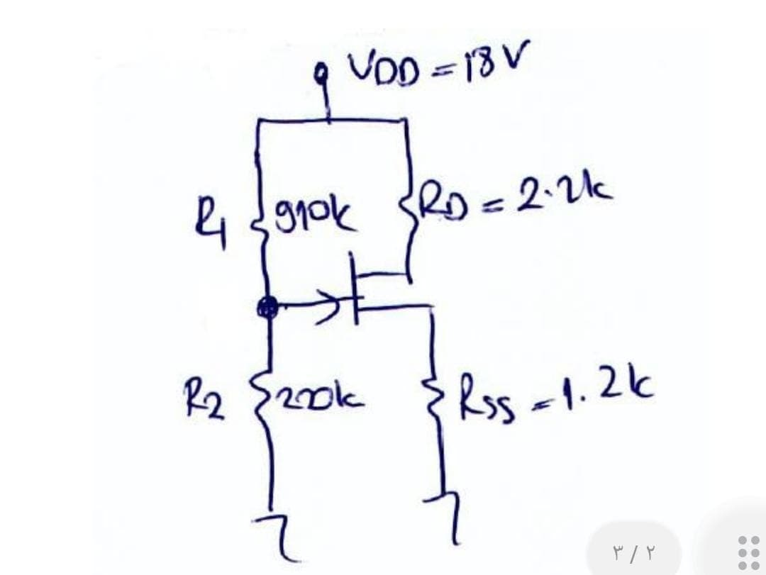 VOD = 18V
4 √ 9₁0k SRD = 2.2k
R₂ S220k
•Rss - 1.2k
۳/۲