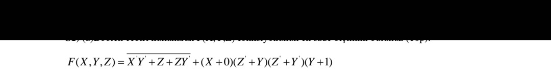 F(X,Y,Z) = XY +Z+ZY +(X+0)(Z' +Y)(Z' +Y)(Y+1)