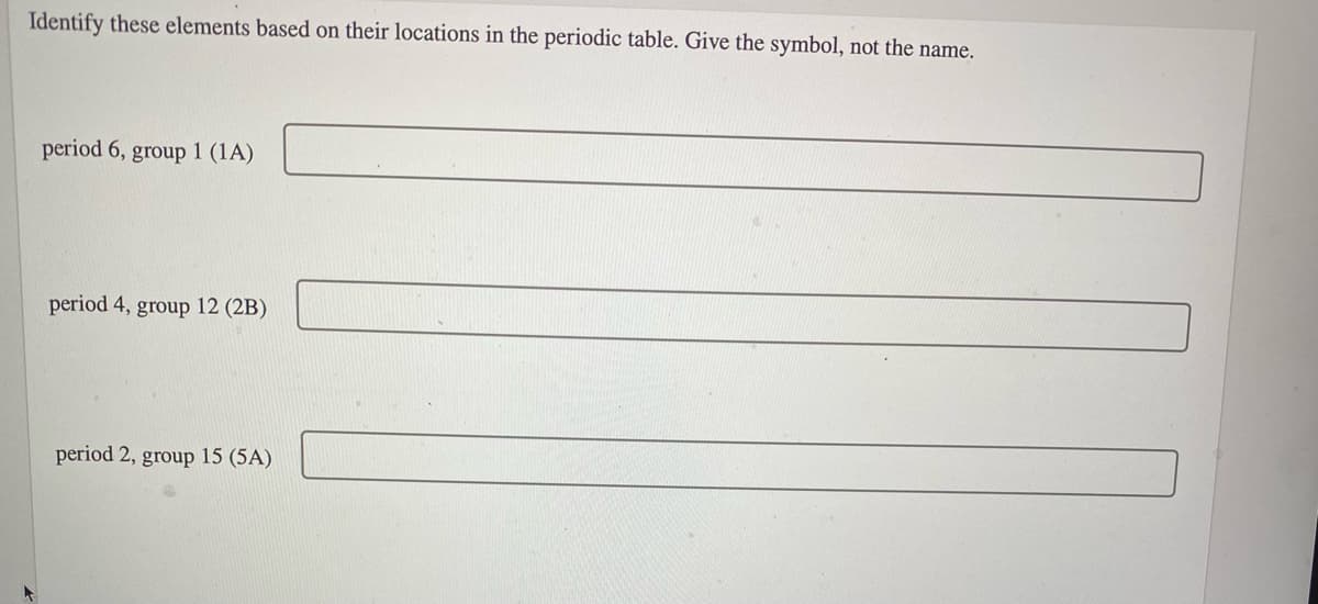 Identify these elements based on their locations in the periodic table. Give the symbol, not the name.
period 6, group 1 (1A)
period 4, group 12 (2B)
period 2, group 15 (5A)
