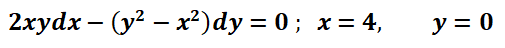 2хydx - (y? - х*)dy %3D 0; х%3D4,
y = 0
